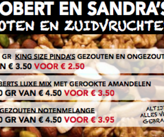 Aanbiedingen Robert en Sandra’s noten en zuidvruchten!