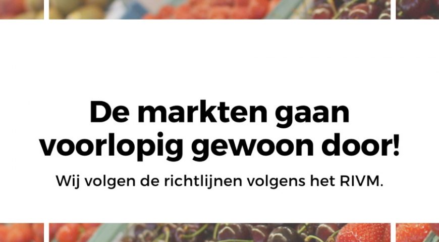 Tot nu toe gaat de Weekmarkt gewoon door!