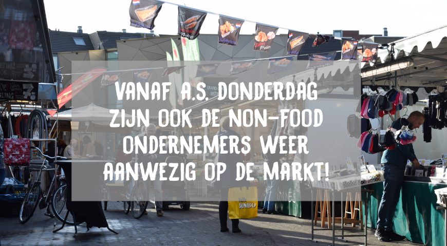 Vanaf a.s. donderdag zijn onze NON-FOOD ondernemers er weer!