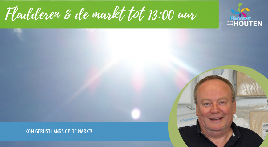 Fladderen & de markt tot 13:00 uur